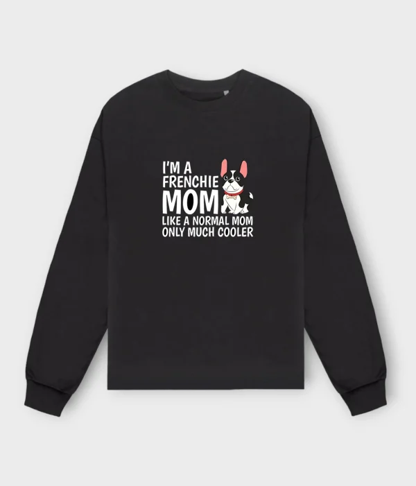 French Bulldog Sweatshirt #504 + GIFT- Frenchie Mom